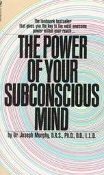 The Power of Your Subconscious Mind by Joseph Murphy (1999, Paperback, Reissue)