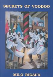 Secrets of Voodoo by Milo Rigaud (1985, Paperback, Reprint)