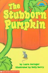 The Stubborn Pumpkin by L.G. Bass, Laura Geringer (1999, Paperback)