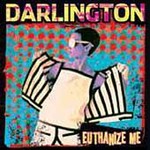 Euthanize Me [PA] by Darlington (CD, Jul-2004, Disaster Records)