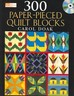 300 Paper-pieced Quilt Blocks (Carol Doak, Paperback, 2004)