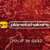 Open Up the Gates [ECD] by Planetshakers (CD, May-2004, Word Distribution)