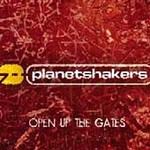 Open Up the Gates [ECD] by Planetshakers (CD, May-2004, Word Distribution)