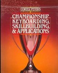 Cortez Peters Championship Keyboarding Skillbuilding and Applications by Cortez Peters (1988, Hardcover)