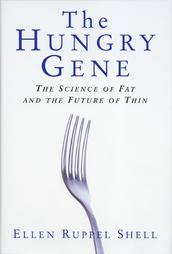 The Hungry Gene by Ellen Ruppel Shell (2002, Hardcover)