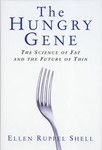 The Hungry Gene by Ellen Ruppel Shell (2002, Hardcover)