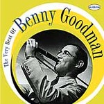 The Very Best of Benny Goodman by Benny Goodman (CD, Nov-2000, RCA Victor Records USA)