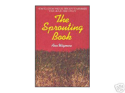 THE SPROUTING BOOK BY ANN WIGMORE  NEW  SEED SPROUTS  