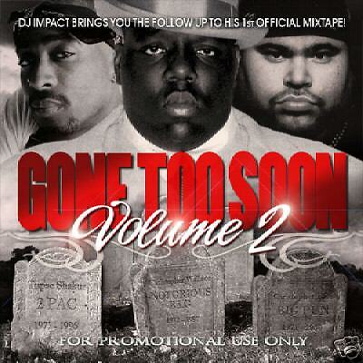 DJ IMPACT   GONE TOO SOON Vol. 2 Mixtape Mix CD  